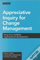 Appreciative Inquiry For Change Management