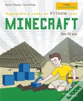 Apprendre A Coder En Python Avec Minecraft, 2e Edition