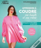 Capa do artigo Apprendre À Coudre Ses Hauts Et Ses Robes : 18 Leçons Et 10 Modèles En Pas À Pas