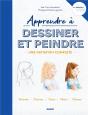 Apprendre À Dessiner Et Peindre ; Une Initiation Complète - Preview