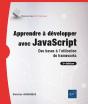 Apprendre À Développer Avec Javascript : Des Bases À L'Utilisation De Frameworks (5e Édition) - Preview