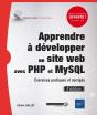 Apprendre A Developper Un Site Web Avec Php Et Mysql - Exercices Pratiques Et Corriges (4e Edition) - Preview