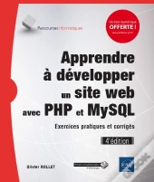 Apprendre A Developper Un Site Web Avec Php Et Mysql - Exercices Pratiques Et Corriges (4e Edition)