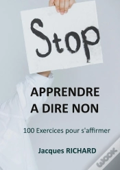 Capa do artigo Apprendre A Dire Non : 100 Exercices Pour S