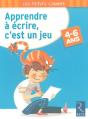 Apprendre À Écrire, C'Est Un Jeu ; 4/6 Ans - Preview