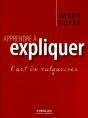 Apprendre À Expliquer : L'Art De Vulgariser - Preview