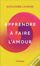 Apprendre À Faire L'Amour