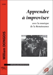 Apprendre À Improviser : Avec La Musique De La Renaissance