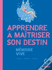Apprendre À Maîtriser Son Destin ; Mémoire Vive