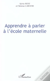 Apprendre A Parler A L'Ecole Maternelle