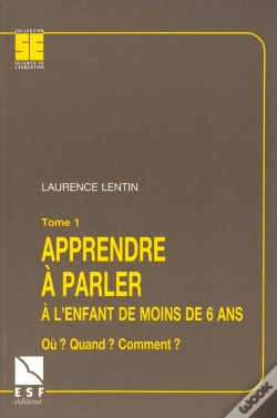 Capa do artigo Apprendre A Parler A L'Enfant De Moins De 6 Ans T.1