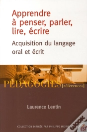 Capa do artigo Apprendre À Penser, Parler, Lire, Écrire ; Acquisition Du Langage Oral Et Écrit (Édition 2006)