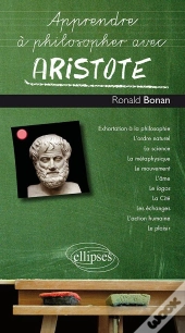 Apprendre À Philosopher Avec : Aristote