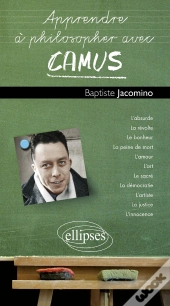 Apprendre À Philosopher Avec Camus