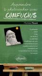 Apprendre À Philosopher Avec Confucius - Preview