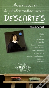 Apprendre À Philosopher Avec : Descartes