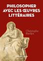 Apprendre À Philosopher Avec Les Oeuvres Littéraires - Preview