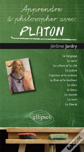 Apprendre À Philosopher Avec Platon