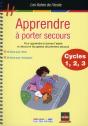 Apprendre À Porter Secours ; Cycle 1, 2, 3 - Preview