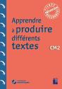 Apprendre À Produire Différents Textes : Cm2 - Preview