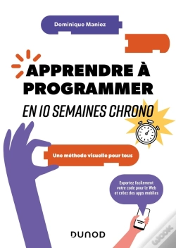 Capa do artigo Apprendre À Programmer En 10 Semaines Chrono : Une Méthode Visuelle Pour Tous (2e Édition)