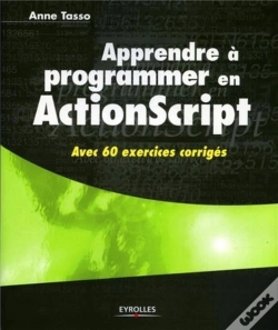 Capa do artigo Apprendre À Programmer En Actionscript : Avec 60 Exercices Corrigés