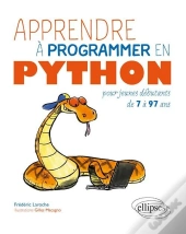 Apprendre À Programmer En Python ; Pour Jeunes Débutants De 7 À 97 Ans