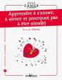 Apprendre A S'Aimer A Aimer Et Pourquoi Pas A Etre Aime(E) - Preview