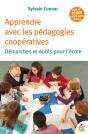 Apprendre Avec Les Pédagogies Coopératives : Démarches Et Outils Pour L'École - Preview