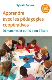 Apprendre Avec Les Pédagogies Coopératives : Démarches Et Outils Pour L'École
