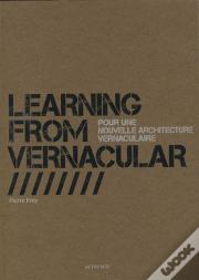 Apprendre Des Cultures Vernaculaires ; Pour Une Architecture Vernaculaire