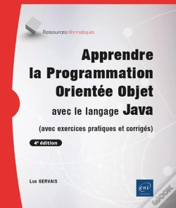 Capa do artigo Apprendre La Programmation Orientée Objet Avec Le Langage Java : (Avec Exercices Pratiques Et Corrigés) (4e Édition)