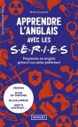 Apprendre L'Anglais Avec Les Séries : Progressez En Anglais Grâce À Vos Séries Préférées ! - Preview
