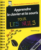 Apprendre Le Clavier Et La Souris Pas A Pas Pour Les Nuls