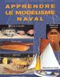 Apprendre Le Modélisme Naval - Preview