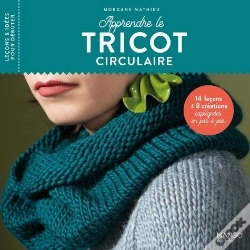 Capa do artigo Apprendre Le Tricot Circulaire ; 15 Leçons Et 10 Créations Expliquées En Pas À Pas