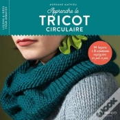 Capa do artigo Apprendre Le Tricot Circulaire ; 15 Leçons Et 10 Créations Expliquées En Pas À Pas