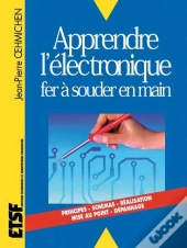Apprendre L'Électronique Fer À Souder En Main
