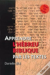 Apprendre L'Hebreu Biblique Par Les Textes