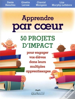 Capa do artigo Apprendre Par Coeur - 50 Projets D Impact Pour Engager Vos Eleves Dans Leurs Multiples Apprentissage