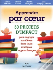 Capa do artigo Apprendre Par Coeur - 50 Projets D Impact Pour Engager Vos Eleves Dans Leurs Multiples Apprentissage