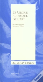 Apprendre T.17 ; Le Cirque Au Risque De L'Art