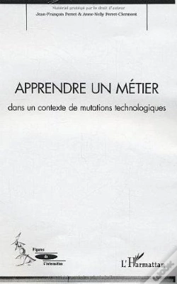 Capa do artigo Apprendre Un Metier ; Dans Un Contexte De Mutations Technologiques