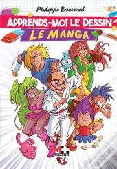 Apprends-Moi Le Dessin : Le Manga