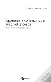 Apprenez À Communiquer Avec Votre Corps