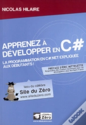 Apprenez A Developper En C# - La Programmation C# .Net Expliquee Aux Debutants