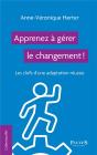 Apprenez A Gerer La Changement ! - Les Clefs D'Une Adaptation Reussie - Preview