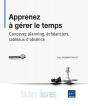 Apprenez À Gérer Le Temps ; Concevez Planning, Échéanciers, Tableaux D'Absence - Preview