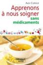 Apprenons A Nous Soigner Sans Medicaments - Preview