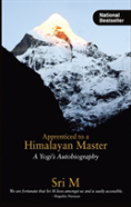 Apprenticed To A Himalayan Master